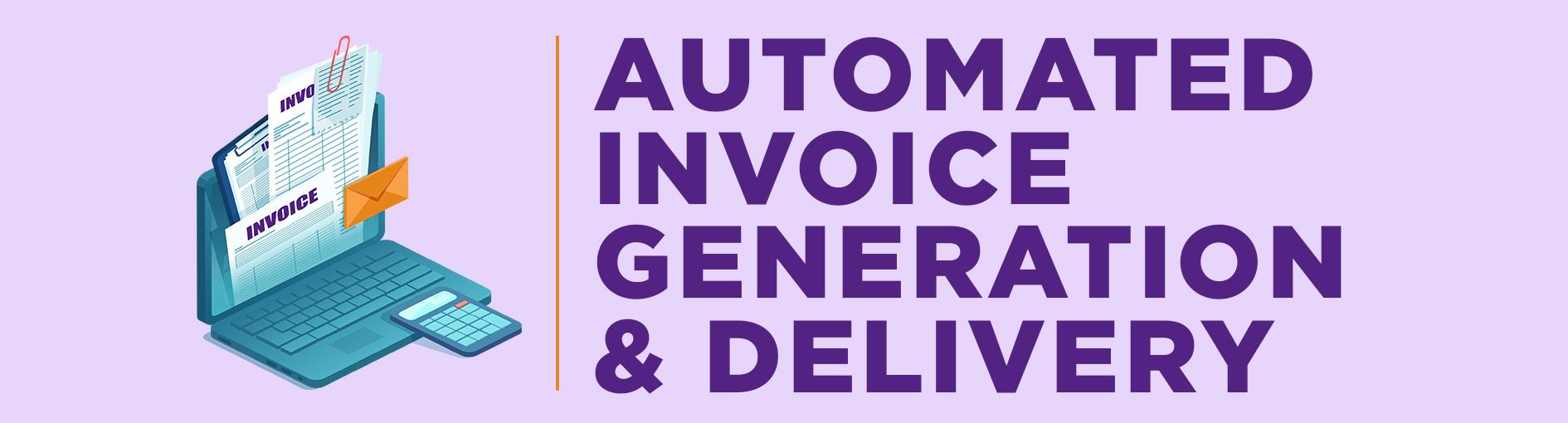 Automated Invoice Generation and Delivery